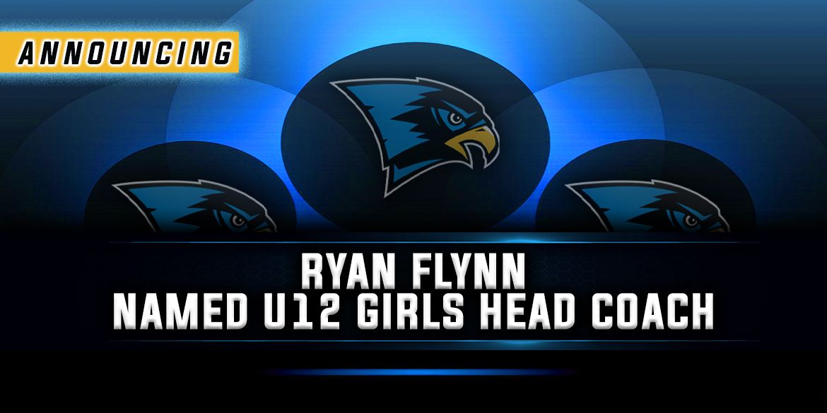 Ryan Flynn Named U12 Girls Head Coach 